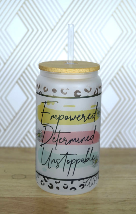 Empower. Determine. Unstoppable Glass Tumbler