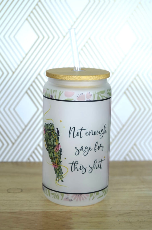 Not Enough Sage For This (Floral) Glass Tumbler